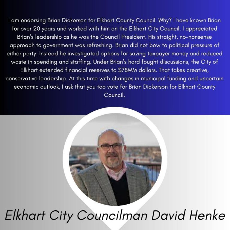 David Henke, Elkhart City Councilman endorses Brian Dickerson, candidate for Elkhart Co. Council