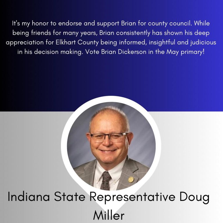 Rep. Doug Miller of Elkhart endorses Brian Dickerson candidate for Elkhart County Council
